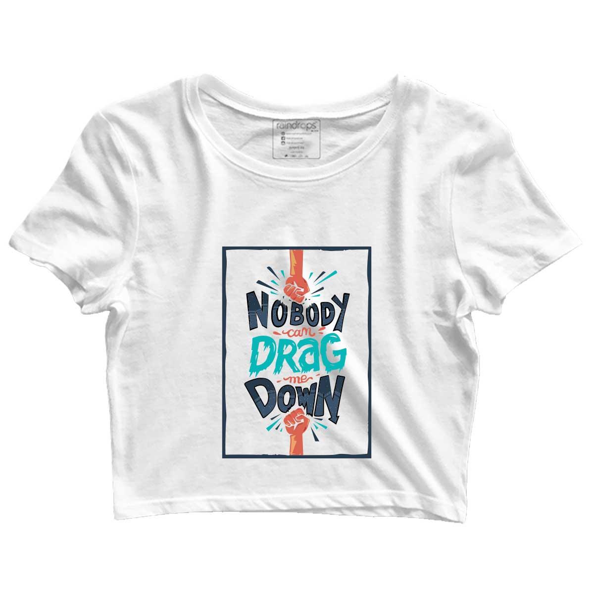 Nobody Can Drag Me Down