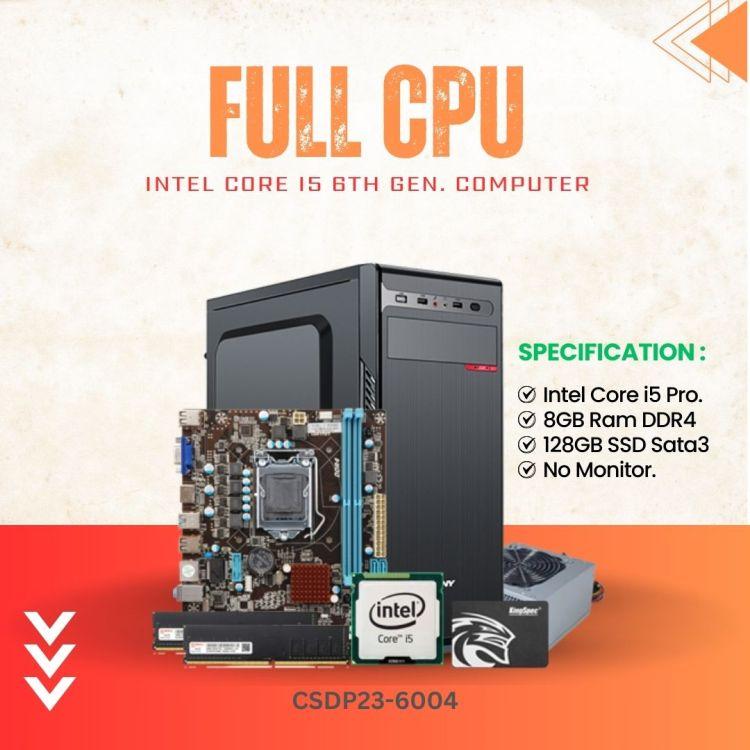 Full Desktop CPU (Intel Core i5 6th Gen. / Ram 8GB DDR4 / Rom 128GB SSD / Windows 10 / without Keyboard & Mouse - (CSDP23-6004)